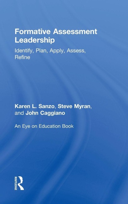 Formative Assessment Leadership - Karen L. Sanzo, John Caggiano, Steve Myran