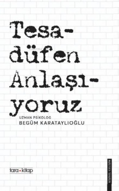 Tesadüfen Anlasiyoruz - Begüm Karataylioglu
