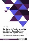 Cover-Bild zum Titel 'Die Covid-19-Pandemie und die psychische Gesundheit von Kindern und Jugendlichen. Auswirkungen, Auffälligkeiten und Interventionsmöglichkeiten' von 'Anna Huge'