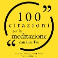 Cover-Bild zum Titel '100 Citazioni per la meditazione con Lao Tzu' von 'Laozi'