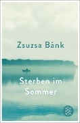 Cover-Bild zum Titel 'Sterben im Sommer' von 'Zsuzsa Bánk'