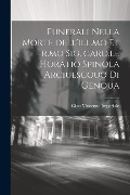 Cover-Bild zum Titel 'Funerali nella morte dell'ill.mo et r.mo sig. card.le Horatio Spinola arciuescouo di Genoua' von 'Gian Vincenzo Imperiale'