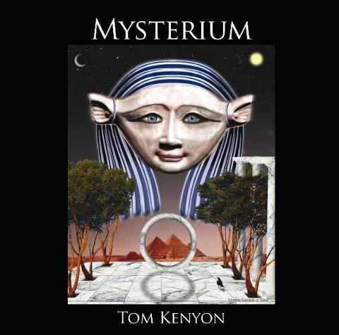 Mysterium. Heilgesänge der Hathoren - Tom Kenyon