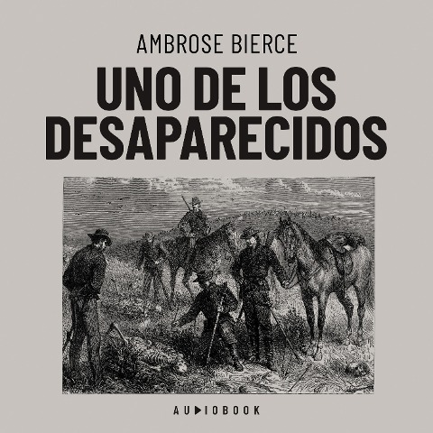 Uno de los desaparecidos - Ambrose Bierce