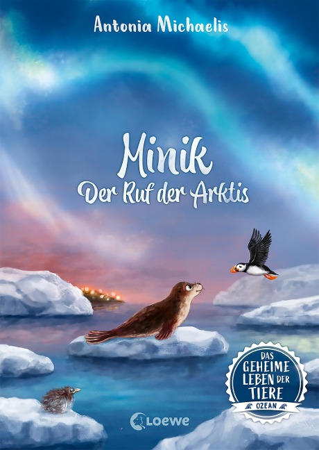 Das geheime Leben der Tiere (Ozean) - Minik - Ruf der Arktis - Antonia Michaelis