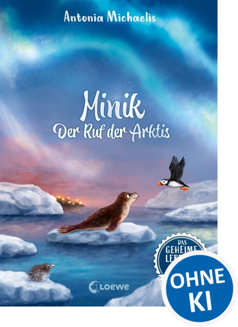 Das geheime Leben der Tiere (Ozean) - Minik - Ruf der Arktis - Antonia Michaelis