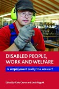 Disabled People, Work and Welfare - 