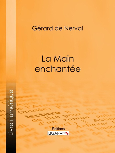 La Main enchantée - Gérard De Nerval