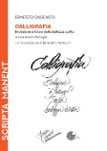 Cover-Bild zum Titel 'Calligrafia. Evoluzione e futuro della bellezza scritta' von 'Ernesto Casciato'
