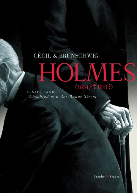 Holmes 01(1854/+1891?). Abschied von der Baker Street - Luc Brunschwig