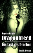 Cover-Bild zum Titel 'Dragonbreed - Die Lust des Drachen' von 'Krystan Knight'