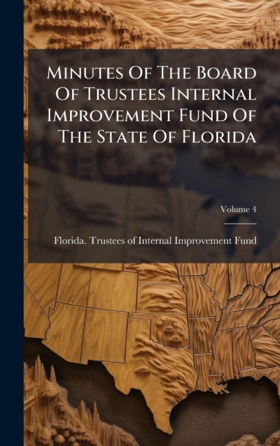 Minutes Of The Board Of Trustees Internal Improvement Fund Of The State Of Florida - 