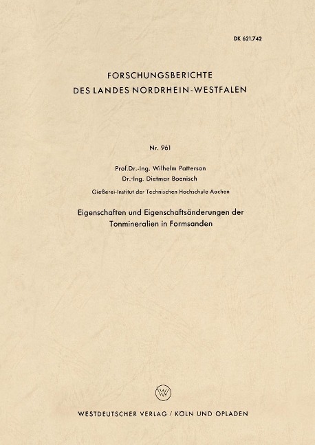 Eigenschaften und Eigenschaftsänderungen der Tonmineralien in Formsanden - Wilhelm Patterson