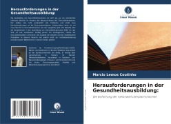 Herausforderungen in der Gesundheitsausbildung: - Marcio Lemos Coutinho
