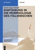 Cover-Bild zum Titel 'Einführung in die Morphologie des Italienischen' von 'Sarah Dessì Schmid'