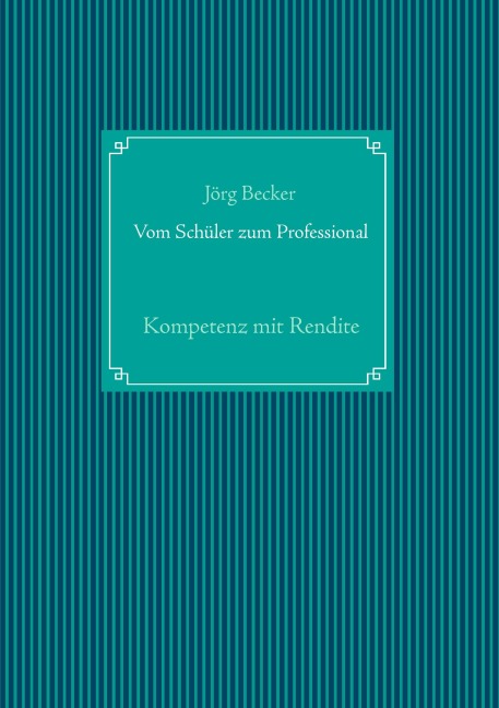 Vom Schüler zum Professional - Jörg Becker
