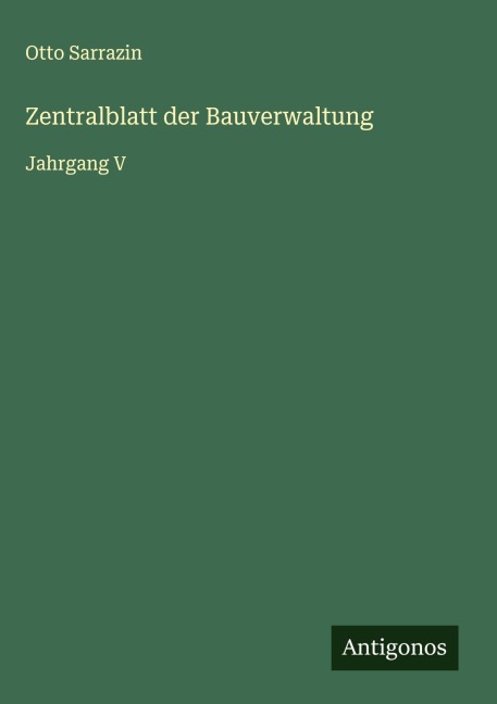 Zentralblatt der Bauverwaltung - Otto Sarrazin