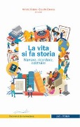 Cover-Bild zum Titel 'La vita si fa storia. Narrare, ricordare, costruire' von ''