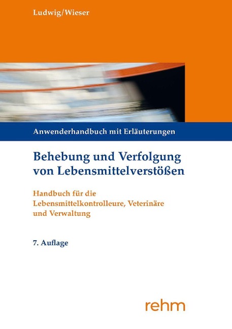 Behebung und Verfolgung von Lebensmittelverstößen - Stephan Ludwig, Raimund Wieser