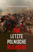 Cover-Bild zum Titel 'Der letzte polnische Reichstag' von 'Wladyslaw Stanislaw Reymont'