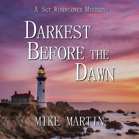 Darkest Before the Dawn - Mike Martin