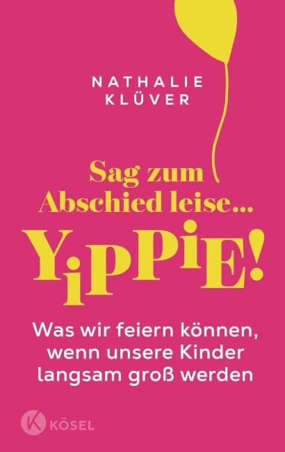 Sag zum Abschied leise ... yippie! - Nathalie Klüver