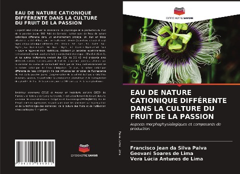 EAU DE NATURE CATIONIQUE DIFFÉRENTE DANS LA CULTURE DU FRUIT DE LA PASSION - Francisco Jean Da Silva Paiva, Geovani Soares de Lima, Vera Lúcia Antunes de Lima