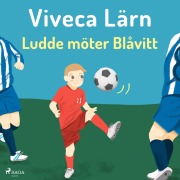 Cover-Bild zum Titel 'Ludde möter blåvitt (oförkortat)' von 'Viveca Lärn'