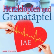 Cover-Bild zum Titel 'Herzklopfen und Granatäpfel' von 'Jae'