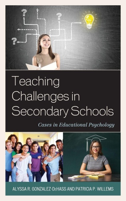 Teaching Challenges in Secondary Schools - Alyssa R. Gonzalez-Dehass, Patricia P. Willems