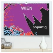 Cover-Bild zum Titel 'WIEN popartig (hochwertiger Premium Wandkalender 2026 DIN A2 quer), Kunstdruck in Hochglanz' von 'Reinhard Sock'