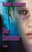 Cover-Bild zum Titel 'Der Sammler' von 'Ruben Schwarz'