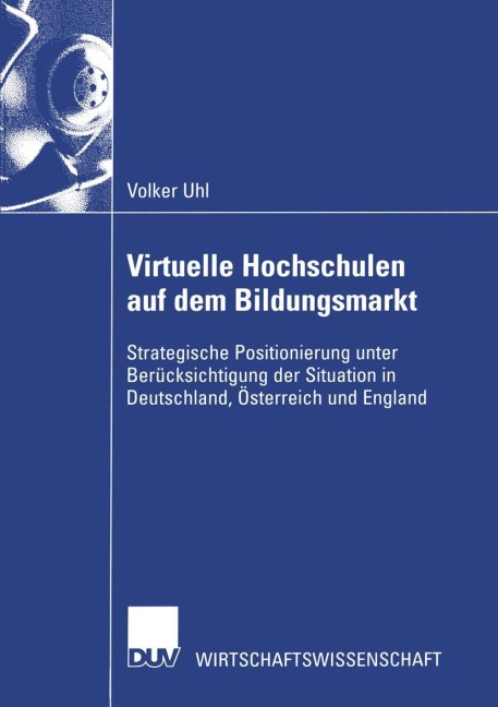 Virtuelle Hochschulen auf dem Bildungsmarkt - Volker Uhl
