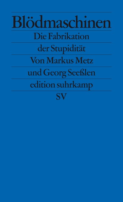 Blödmaschinen - Markus Metz, Georg Seeßlen