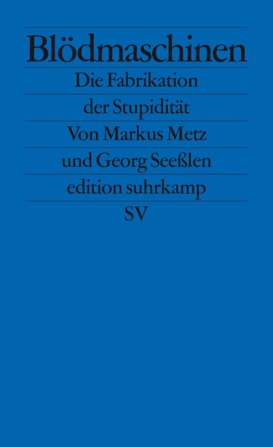 Blödmaschinen - Markus Metz, Georg Seeßlen