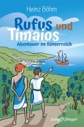 Cover-Bild zum Titel 'Rufus und Timaios' von 'Heinz Böhm'