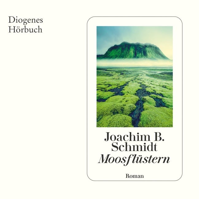 Moosflüstern - Joachim B. Schmidt