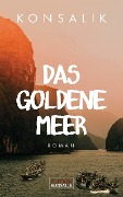Das goldene Meer - Heinz G. Konsalik