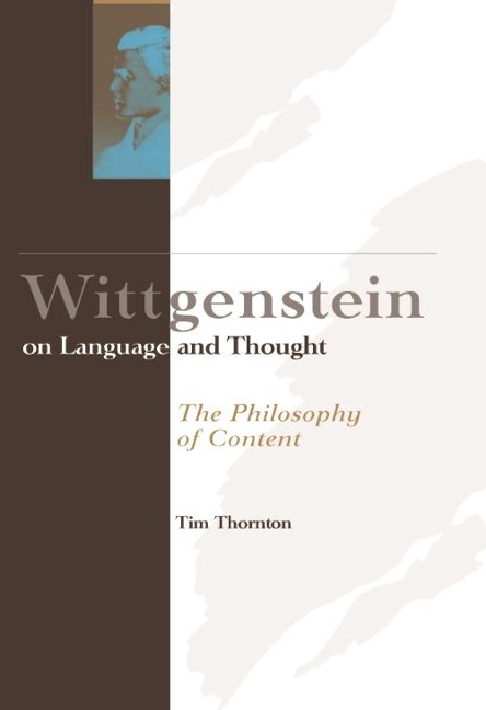 Wittgenstein on Language and Thought - Tim Thornton