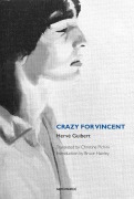 Cover-Bild zum Titel 'Crazy for Vincent' von 'Herve Guibert'