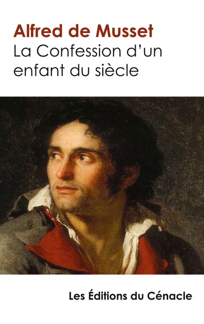 La Confession d'un enfant du siècle - Alfred De Musset