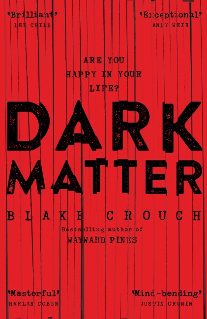 Dark Matter - Blake Crouch