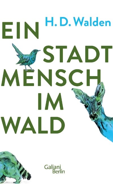 Ein Stadtmensch im Wald - H. D. Walden