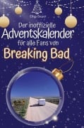 Cover-Bild zum Titel 'Der inoffizielle Adventskalender für alle Fans von Breaking Bad' von 'Elias Bauer'