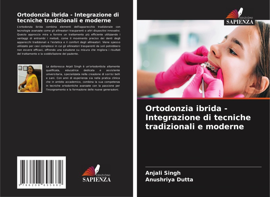 Ortodonzia ibrida - Integrazione di tecniche tradizionali e moderne - Anjali Singh, Anushriya Dutta
