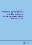 Cover-Bild zum Titel 'Prinzipien der Aufklärung und ihre Bedeutung für die Sozialphilosophie' von 'Albrecht Kreuzer'