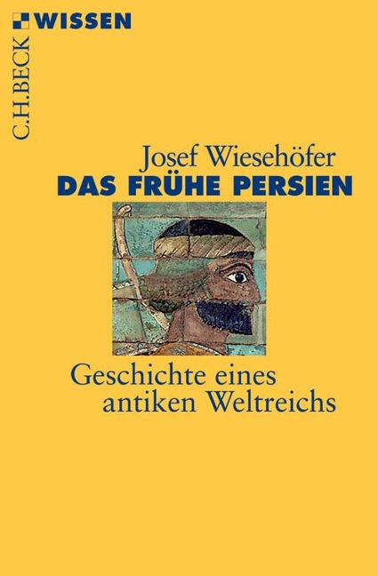 Das frühe Persien - Josef Wiesehöfer