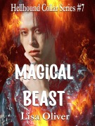 Cover-Bild zum Titel 'Magical Beast (Hellhound Collar Series, #7)' von 'Lisa Oliver'