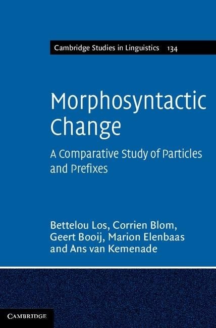 Morphosyntactic Change - Bettelou Los