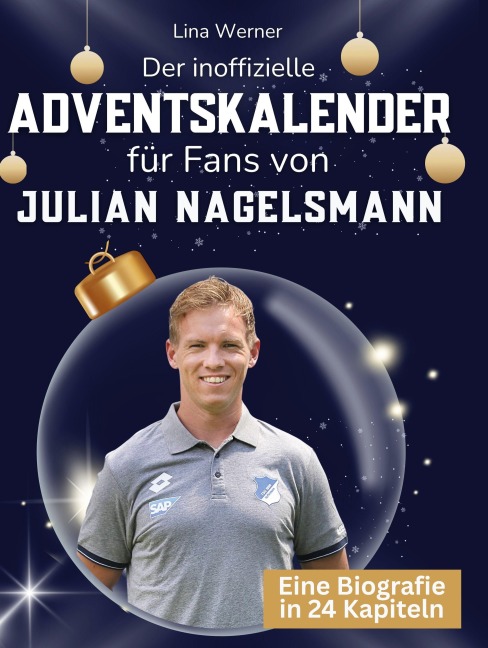 Der inoffizielle Adventskalender für Fans von Julian Nagelsmann - Lina Werner